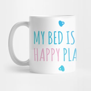 My Bed is my Happy Place Mug